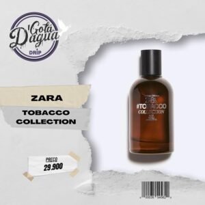 Zara Tobacco Collection